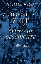 Michael Wildt - Zerborstene Zeit - C.H. Beck